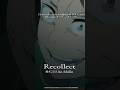 リゼロOP「Recollect」 #鈴木このみ #rezero #anime