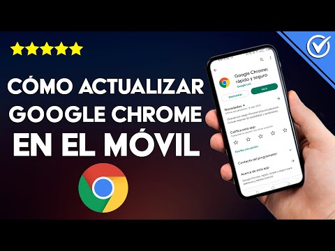 ¿Cómo actualizar el navegador GOOGLE CHROME en el móvil? - Métodos sencillos