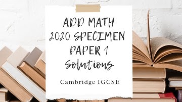 Additional Mathematics 2020 IGCSE Specimen Paper Paper 1 Question 8 (a) (i)