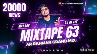 Mixtape 63 -AR Rahman Grand Hits Special Mashup || Tamil Non Stop Mix || Dj Revvy