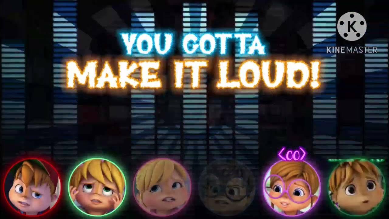 Make Some Noise (Sing It Louder) 📢 Alvin And The Chipmunks & The