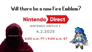 Will FE be a Switch 2 Launch Title? 4/2/25 Nintendo Direct Live Reaction
