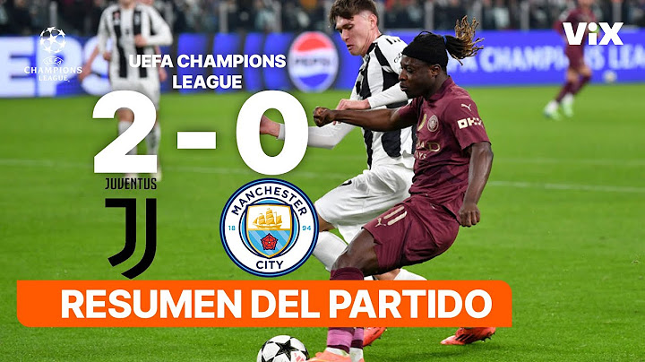 Juventus 2-0 Manchester City - Game Highlights | UEFA CHAMPIONS LEAGUE | ViX