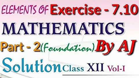 Exercise 7.10 Solution of 1st Question | 7th Chapter Differentiation, 12th Elements of Mathematic🎂