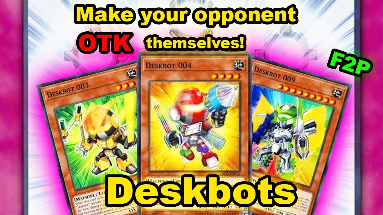 Deskbots, the most fun, competitive f2p deck! [Duel Links]