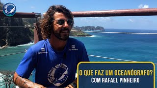 O que faz um Oceanógrafo?