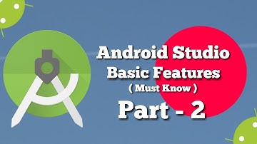 Android Studio Basic Features🔥Overview Like Coding,Designing,Emulator,Manifest Part-2 🔥 2018 in 4k