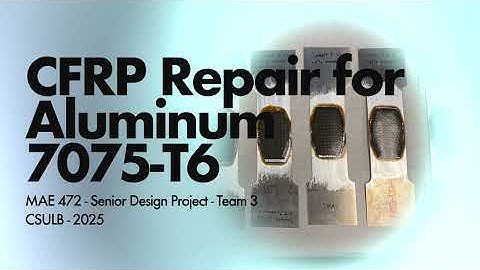 Applying CFRP patch to Aluminum 7075-T6 (CSULB Senior Design team video Fall 2025)