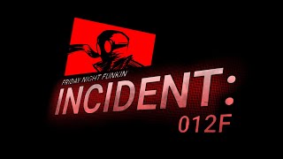FNF: Incident 012f OST- Gunpowder VIP (Official Upload)