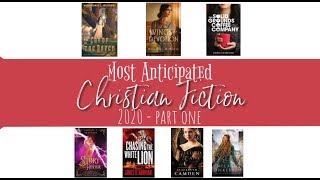 Most Anticipated Christian Fiction Books 2020 - Part One