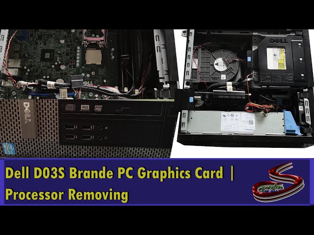 Dell D03S Branded Desktop PC Processor | Graphics Card Removing