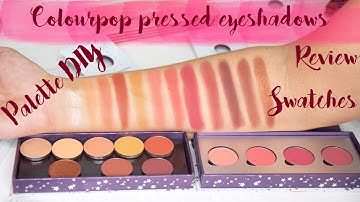 Colourpop Pressed Eyeshadows Review Swatches DIY palette