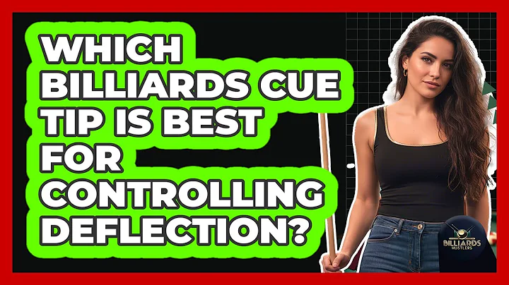 Which Billiards Cue Tip Is Best For Controlling Deflection? - Billiards Hustlers