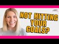 Why youre not hitting your goals