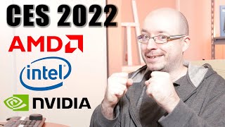 AMD, Intel, and Nvidia at CES 2022