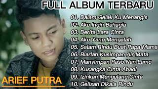 ARIEF PUTRA - DALAM GELAK KU MENANGIS || FULL ALBUM TERBARU 2022 TANPA JEDA IKLAN