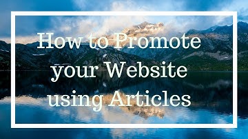 How to Promote your Website using Articles | Rakesh Tech Solutions