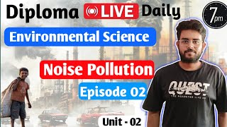 Noise Pollution Rules &amp; Effects of due to Refrigerants, I.C. Engines and Boilers –Diploma 1st Yr EVS