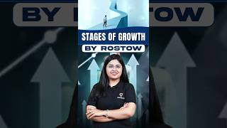 Rostow’s Stages of Growth model explains how economies develop over time.