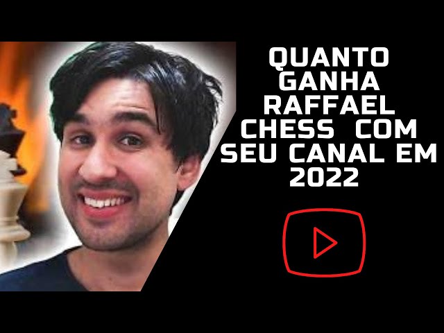 Quanto ganha Raffael Chess em 2022 Atualizado 