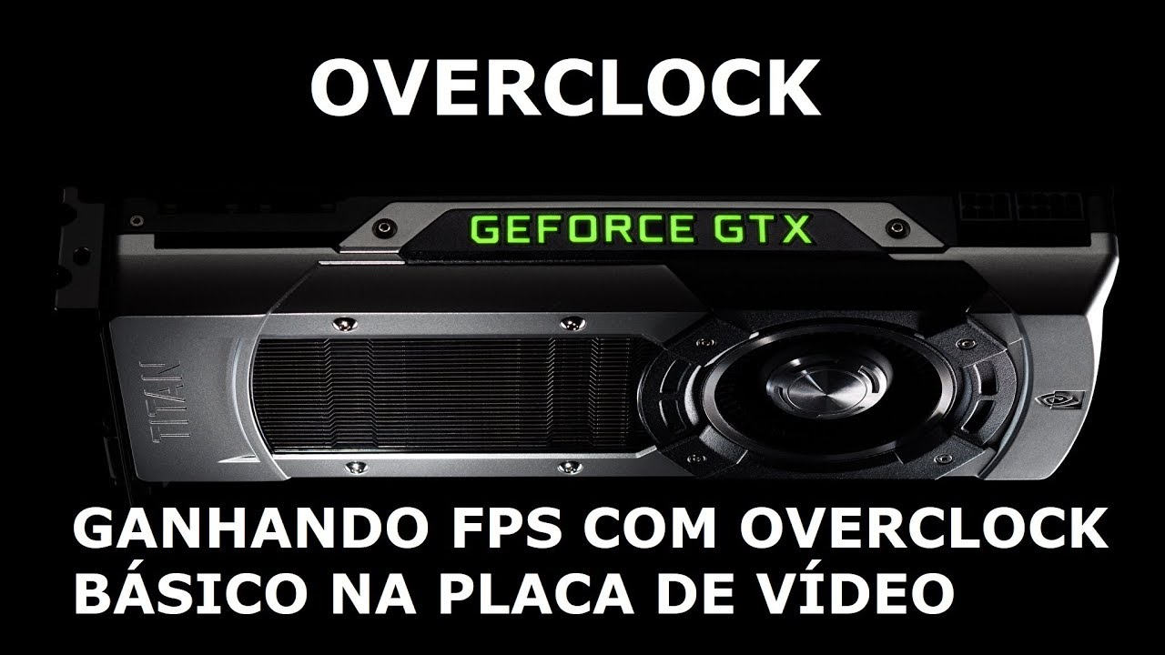 Faça o overclock da GPU para melhorar o FSP de jogos