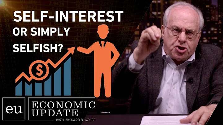 Capitalism = Selfishness, according to Adam Smith & Milton Freidman's logic - Richard Wolff