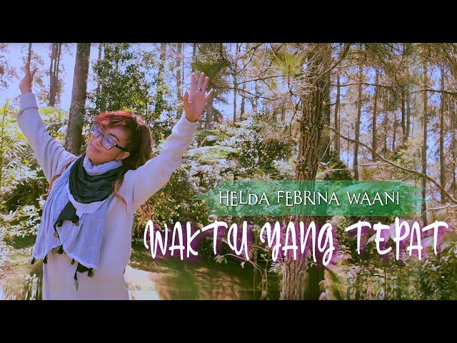 WAKTU YANG TEPAT - HELDA FEBRINA WAANI | OFFICIAL MUSIC VIDEO | COVER class=