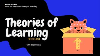 Theories Of Learning Podcast #13 | Edward L. Thorndike