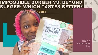 Impossible Burger Vs  Beyond Burger: Which Tastes Better