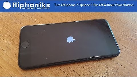 How To Turn Off Iphone 7 / Iphone 7 Plus Off Without Power Button - Fliptroniks.com
