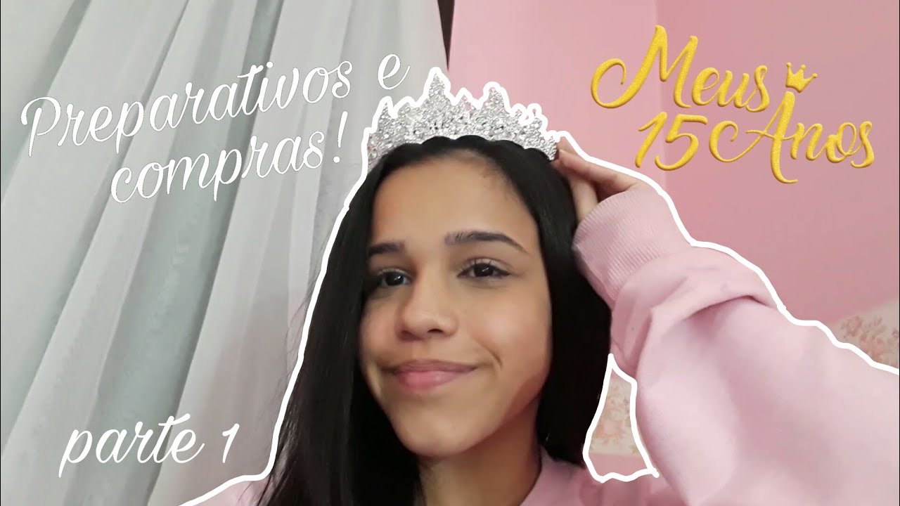 Preparativos para os meus 15 anos!! | Marjory Carrilho