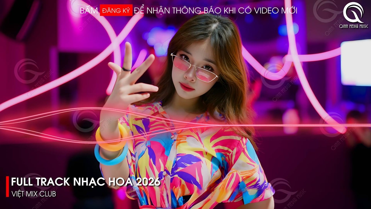 NHẠC TRUNG QUỐC REMIX 2026 - NHẠC HOA REMIX HOT TIKTOK - FULL SET NHẠC TRUNG REMIX HAY 2026