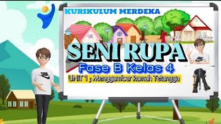 PELAJARAN SENI RUPA KELAS 4 SD BAB 1 KURIKULUM MERDEKA