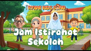 JAM ISTIRAHAT SEKOLAH – Lagu Anak Ceria | Lagu Edukatif Anak Indonesia