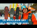 Les meilleurs skis allmountain 2021