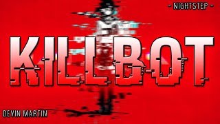 Nightstep - KILLBOT - [Request]