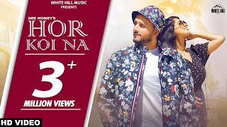 Hor Koi Na Dee Money | New Punjabi Songs 2021 | Romantic Punjabi Songs 2021