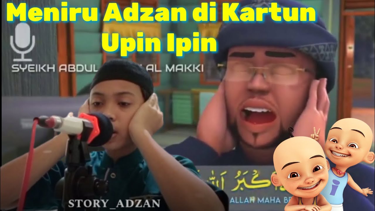 Meniru Adzan Seperti di Kartun Upin \u0026 Ipin