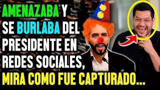 Amenazaba y se burlaba del presidente Bukele en redes sociales, mira como fue su final feliz