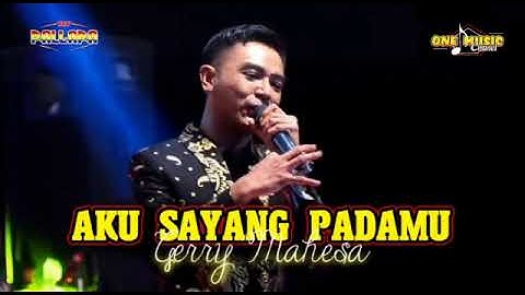 AKU SAYANG PADAMU - Gerry Mahesa NEW PALLAPA || MISIK SUKOLILO #onemusic