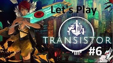 Transistor [HD] Blind Playthrough part 6