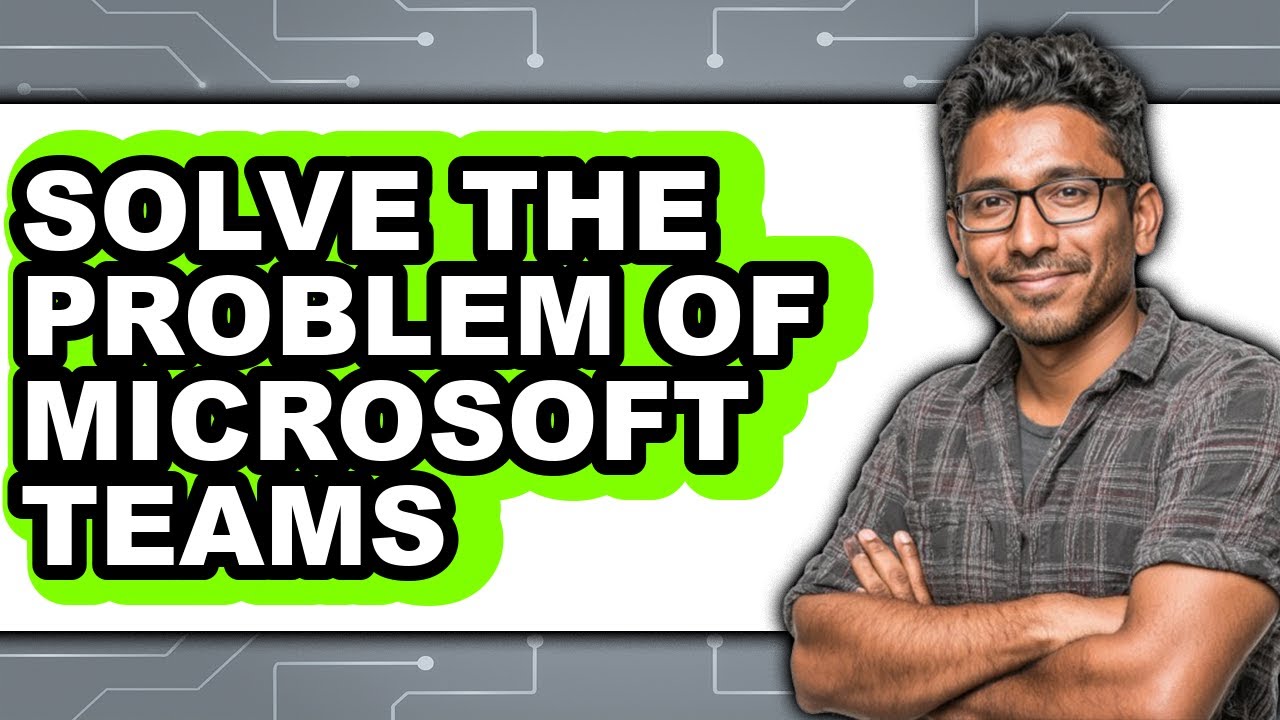 How to Solve the Problem of Microsoft Teams - Step by Step - YouTube
