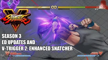 Street Fighter V Arcade Edition - Ed Updates and VTrigger 2: Enhanced Snatcher