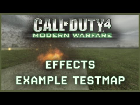 Call of Duty 4: Effects Example Testmap [RAW FILE DOWNLOAD]
