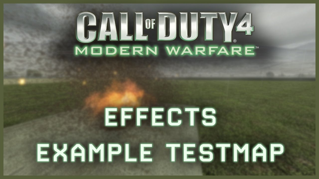 Call of Duty 4: Effects Example Testmap [RAW FILE DOWNLOAD]