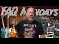 FAQ Mondays 297: Gibson Murphy Lab, Mix Tips & In Ear Mixes!