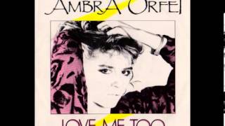 Video thumbnail of "Ambra Orfei - Love Me Too | Italo Disco on 7""