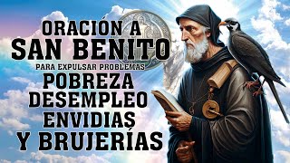 ORACIÓN A SAN BENITO, PARA EXPULSAR PROBLEMAS POBREZA,DEUDAS, DESEMPLEO, MALDAD,ENVIDIAS Y BRUJERÍAS