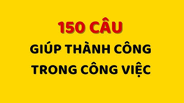 150 CÂU GIÚP BẠN THÀNH CÔNG TRONG CÔNG VIỆC Ở ĐÀI LOAN