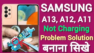 Samsung A13, A12, A11 || Not Charging || Slow Charging || Problem Solution || बनाना सीखें।